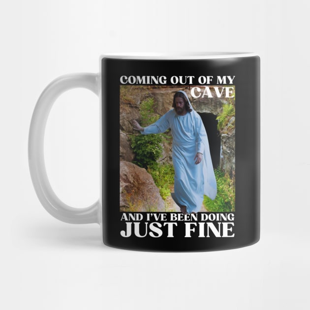 Jesus Meme Coming Out Of My Cave And I've Been Doing Just Fine by Lovelydesignstore